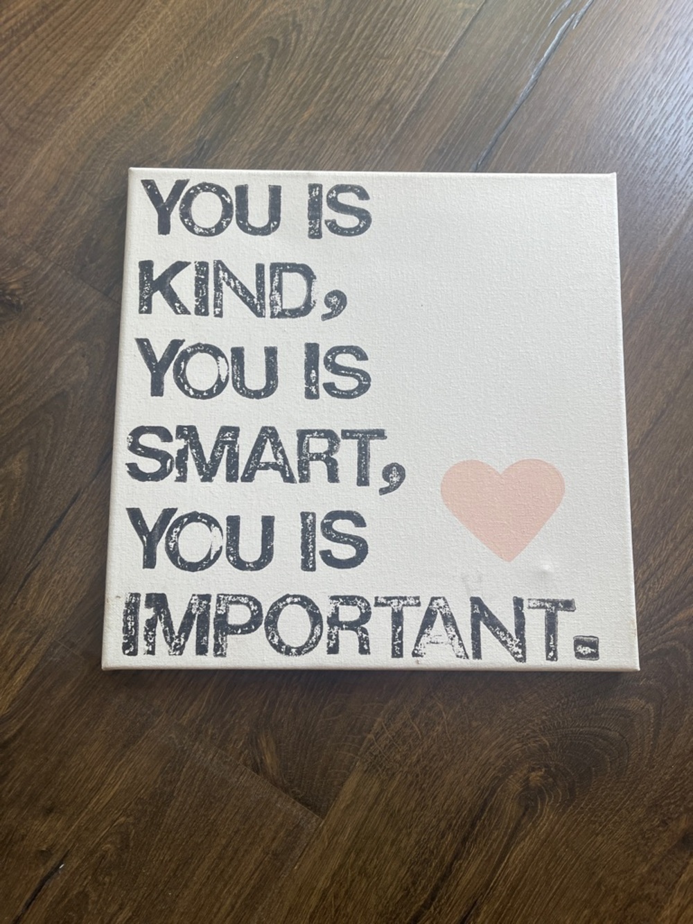 Inspirational Wall Canvas - "You Is Kind, You Is Smart, You Is Important"